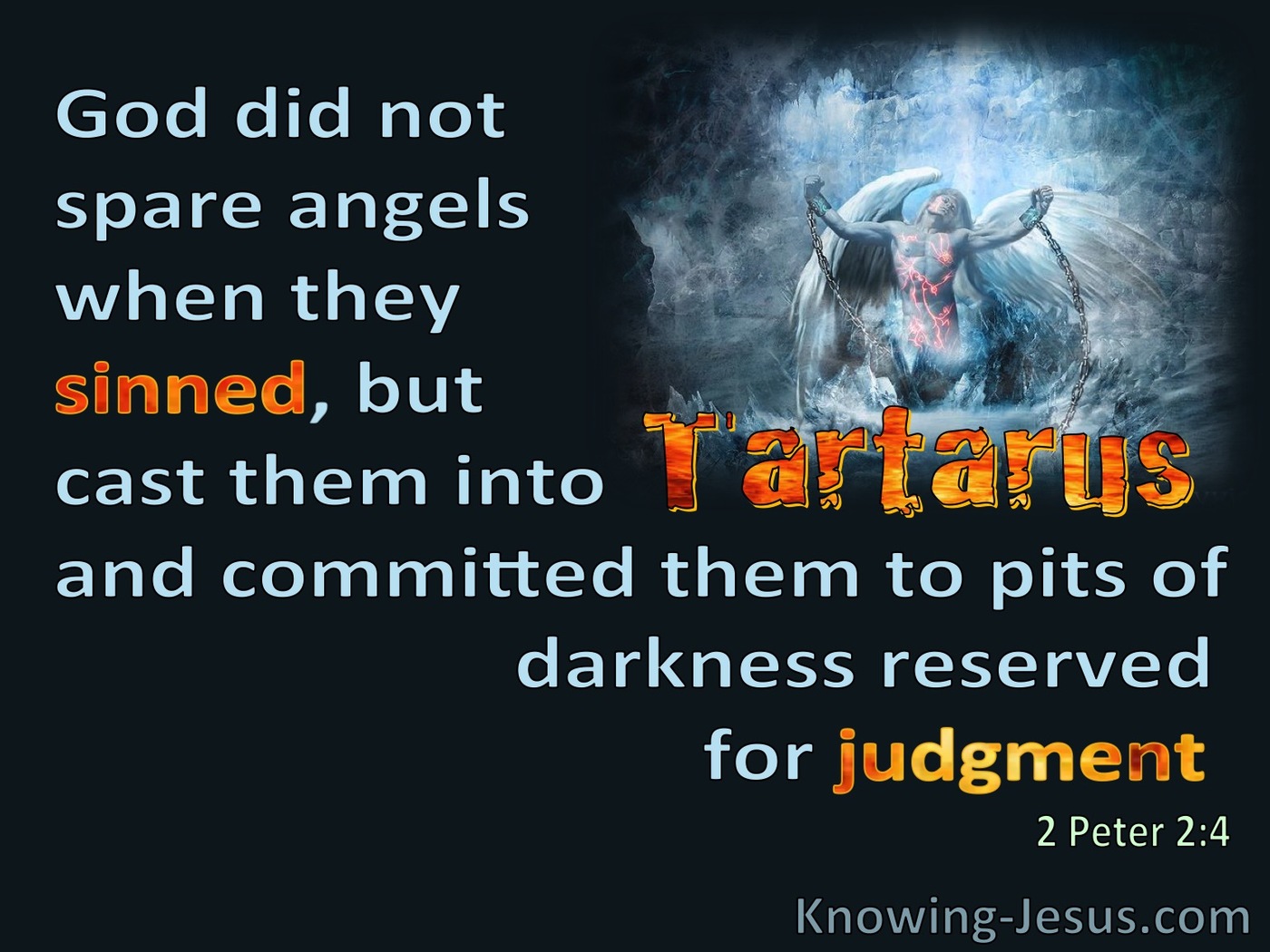 2 Peter 2:4 God Cast The Angels Into Tartarus When They Sinned (black)